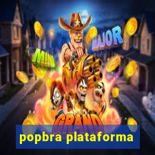 popbra plataforma